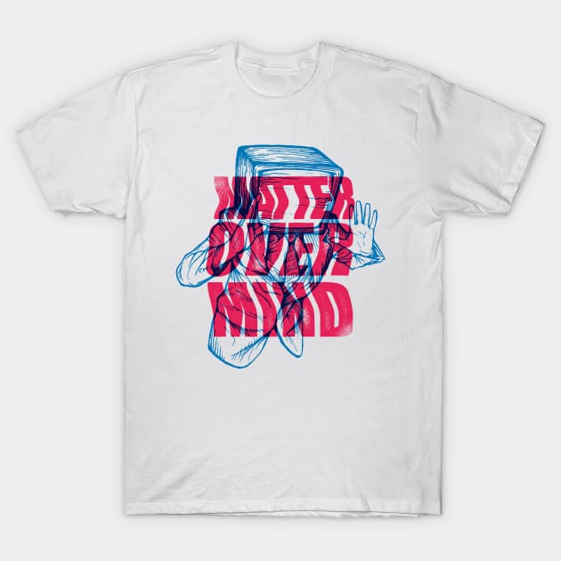 Matter Over Mind T-Shirt by Phase22